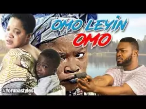 Video: OMO Leyin Omo - Latest Yoruba Movie 2018 Drama Starring: Yinka Quadri | Fathia Balogun